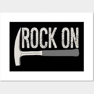 ROCK ON Rockhound - Rockhounding Geology Pick Hammer Posters and Art